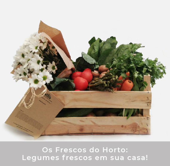 Os Frescos do Horto: Legumes frescos em sua casa!